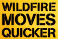   "Wildfire Spreads Quicker" 
: The Jupiter Drawing Room 
: Firewise 
: Firewise 