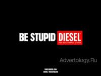 "The Official Be Stupid Philosophy", : Diesel Jeans, : Anomaly