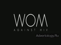  "Word Of Mouth against HIV", : WOM, : agency.com