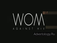  "Word Of Mouth against HIV", : WOM, : agency.com