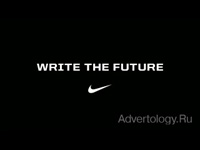 Телереклама "Write the future", бренд: Nike, агентство: Wieden+Kennedy