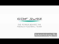  "The Power Behind The French Football Team", : GDF-Suez, : Saatchi & Saatchi