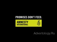  "Promises Dont Feed", : Amnesty International, : DDB Budapest